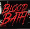 BLOOD BATH!