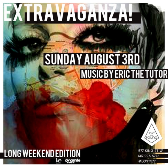 EXTRAVAGANZA - SUNDAY AUGUST 3RD - LOST AND FOUND