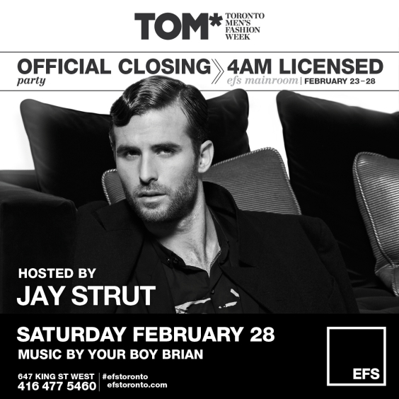 EFS Official Toronto Men's Fashion Week Closing Party