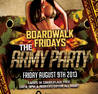 Boardwalk Fridays Fri August 9th inside Aria Complex | THE ARMY PARTY