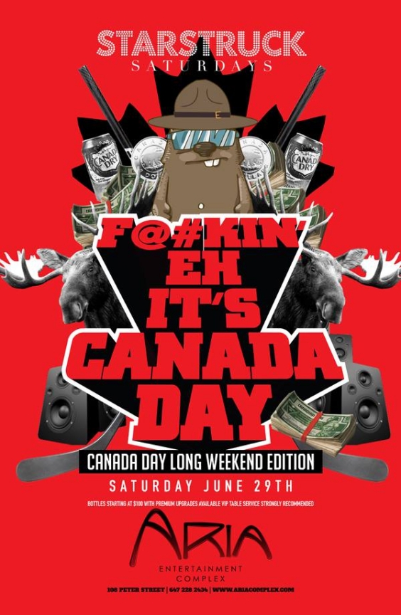 F@#KIN' EH IT'S CANADA DAY! AT ARIA SATURDAY