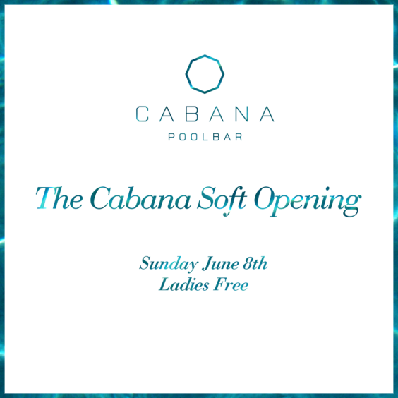 Cabana Pool Bar Soft Opening Sunday