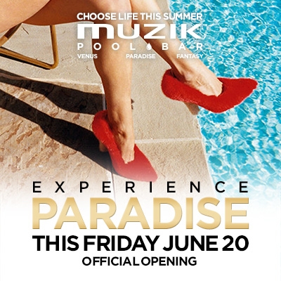 Experience Paradise at MUZIK Each & Every Friday