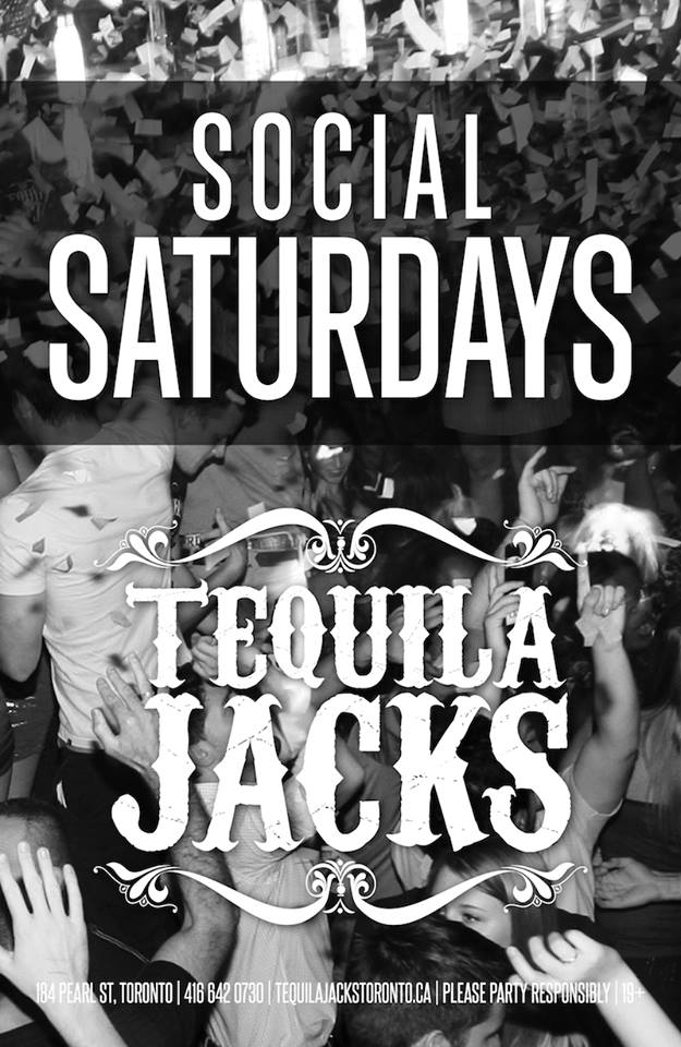 SATURDAY OCTOBER 4 AT TEQUILA JACKS Tequila Jacks (Toronto)