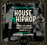 House VS Hip Hop by UNLEASH Every Friday