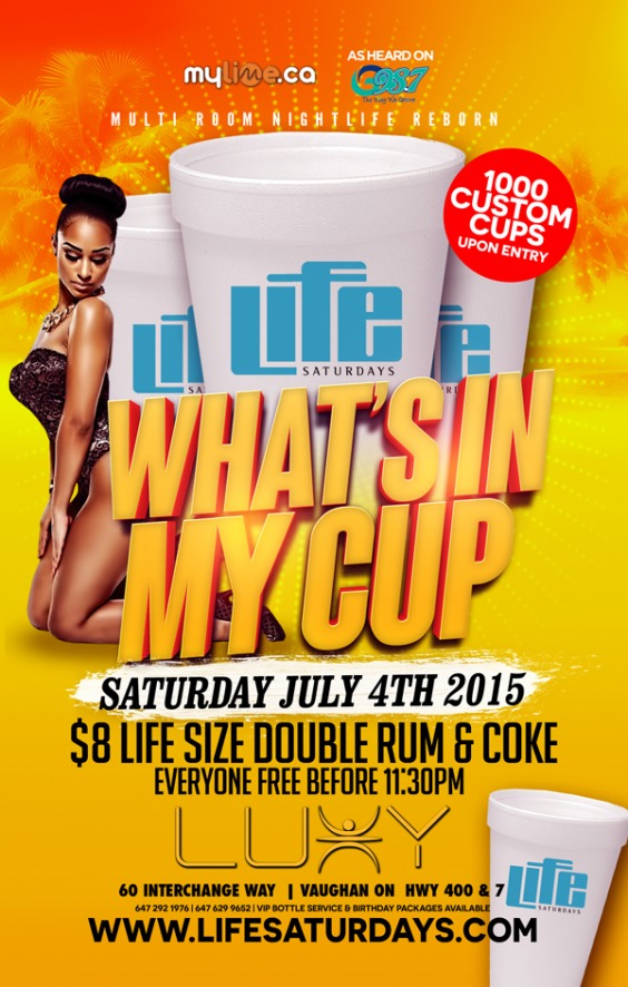 Life Saturdays - WHATS IN MY CUP - Everyone Free Before 11:30pm