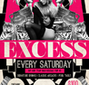 Excess Every Saturday