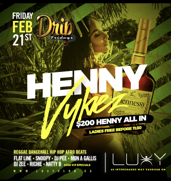 Drip Fridays-$200 HENNY