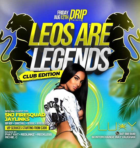 LEOS ARE LEGENDS at LUXY-Ladies FREE before 12