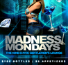 MADNESS MONDAY'S