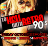 TO HELL WITH RETRO 90'S Halloween Friday