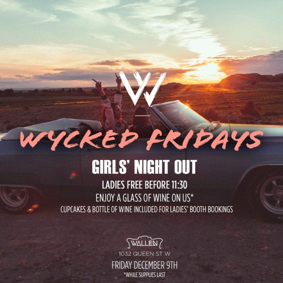 WYCKED FRIDAYS