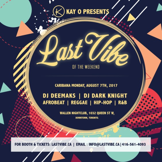 THE LAST VIBE | CARIBANA MONDAY | AUGUST 7TH 2017