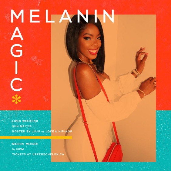 Melanin Magic* Hosted by Juju of Love & Hip Hop