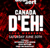Canada D'EH | Canada Day Saturday