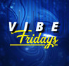 Vibe Fridays