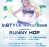 InStyle Saturdays Presents BUNNY HOP inside CLUB V