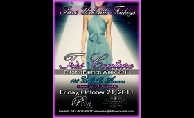 ★ Privé Yorkville ★ TORONTO FASHION WEEK 2011 ★ FRIDAY OCTOBER 21ST 2011 ★