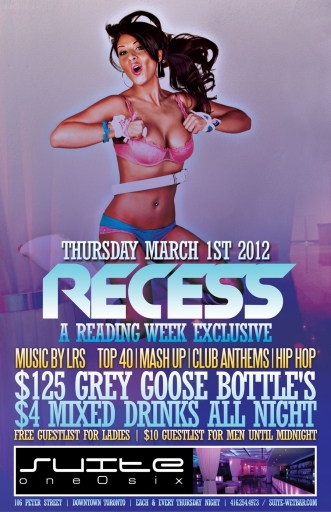 RECESS - Reading Week Exclusive | FREE GUESTLIST | $4 DRINKS ALL NIGHT | $100 SMIRNOFF | $125 GOOSE