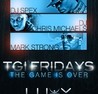 TGI FRIDAYS! THE GAME IS OVER