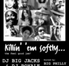 Killin' 'Em Softly.. The Feel Good Jam