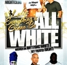 Everything is Gonna be All White...