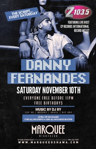 Z103.5 Party Patrol Saturday feat DANNY FERNANDES inside Marquee Nightclub - Oshawa
